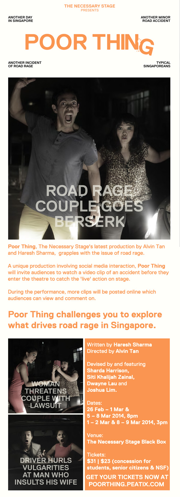 <ADV> The Necessary Stage's next production Poor Thing challenges you to explore what drives road rage in Singapore! 
