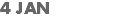 4 JAN